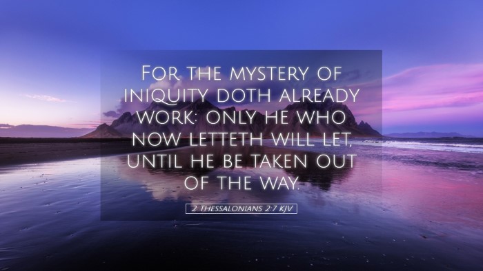 Picture 05 - 2 Thessalonians 2:7 KJV Desktop Wallpaper - For the mystery of iniquity doth already work: - Desktop Bible Verse Wallpaper