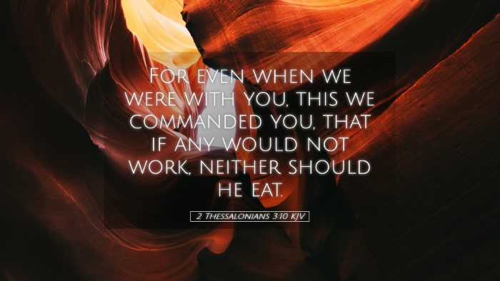Picture 05 - 2 Thessalonians 3:10 KJV Desktop Wallpaper - For even when we were with you, this we commanded - Desktop Bible Verse Wallpaper