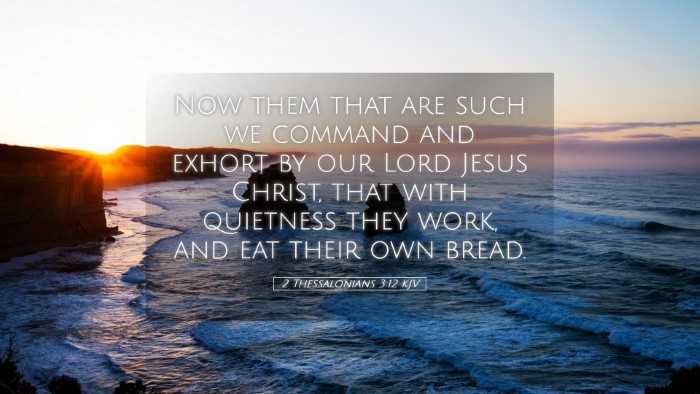 Picture 05 - 2 Thessalonians 3:12 KJV Desktop Wallpaper - Now them that are such we command and exhort by - Desktop Bible Verse Wallpaper