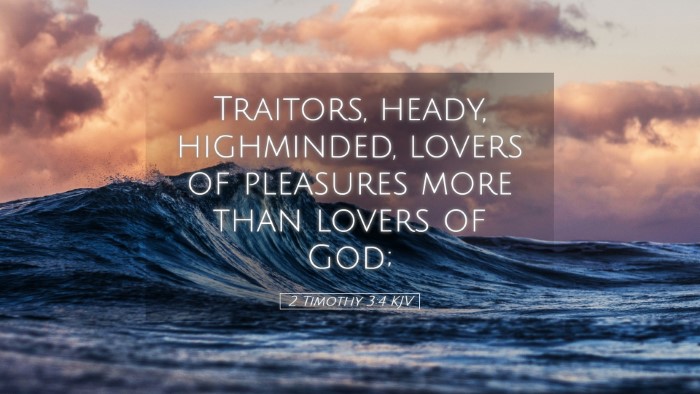 Picture 05 - 2 Timothy 3:4 KJV Desktop Wallpaper - Traitors, heady, highminded, lovers of pleasures - Desktop Bible Verse Wallpaper