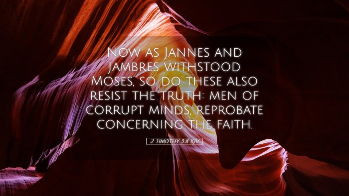 Picture 05 - 2 Timothy 3:8 KJV Desktop Wallpaper - Now as Jannes and Jambres withstood Moses, so do - Desktop Bible Verse Wallpaper