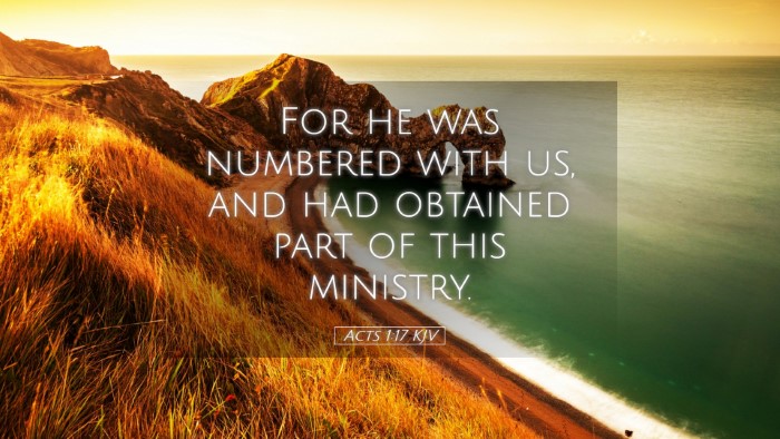 Picture 05 - Acts 1:17 KJV Desktop Wallpaper - For he was numbered with us, and had obtained - Desktop Bible Verse Wallpaper