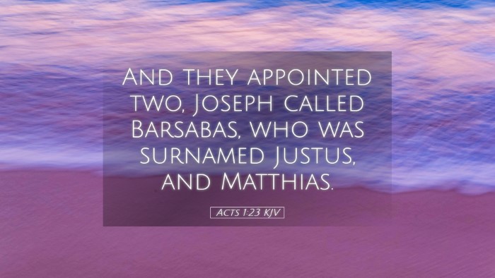 Picture 05 - Acts 1:23 KJV Desktop Wallpaper - And they appointed two, Joseph called Barsabas, - Desktop Bible Verse Wallpaper