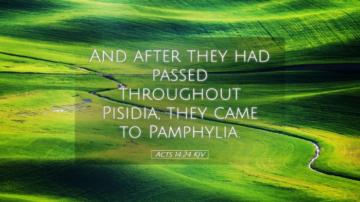 Picture 05 - Acts 14:24 KJV Desktop Wallpaper - And after they had passed throughout Pisidia, - Desktop Bible Verse Wallpaper