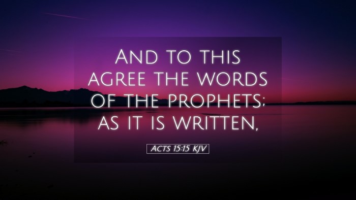 Picture 05 - Acts 15:15 KJV Desktop Wallpaper - And to this agree the words of the prophets; as - Desktop Bible Verse Wallpaper