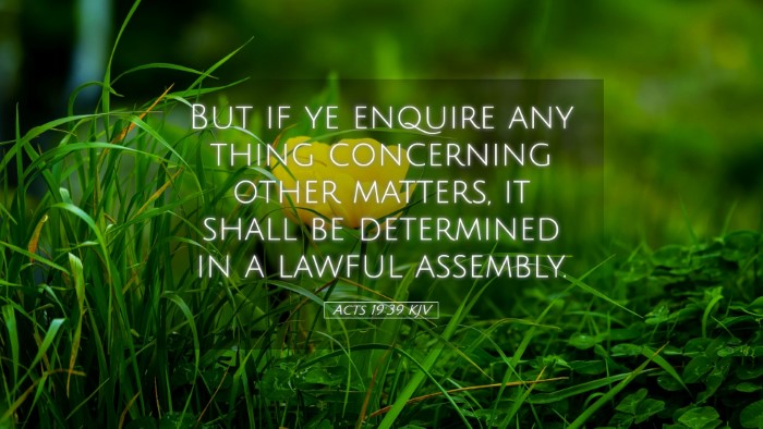 Picture 05 - Acts 19:39 KJV Desktop Wallpaper - But if ye enquire any thing concerning other - Desktop Bible Verse Wallpaper