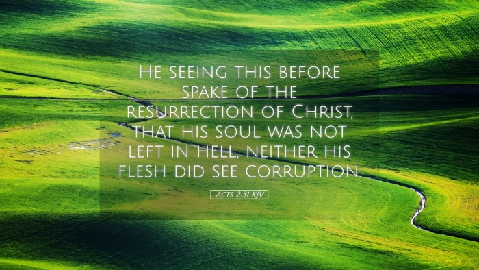 Picture 05 - Acts 2:31 KJV Desktop Wallpaper - He seeing this before spake of the resurrection - Desktop Bible Verse Wallpaper
