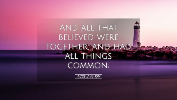 Picture 05 - Acts 2:44 KJV Desktop Wallpaper - And all that believed were together, and had all - Desktop Bible Verse Wallpaper