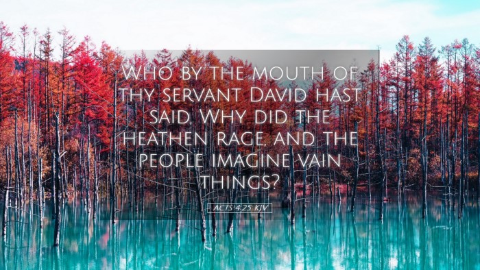 Picture 05 - Acts 4:25 KJV Desktop Wallpaper - Who by the mouth of thy servant David hast said, - Desktop Bible Verse Wallpaper
