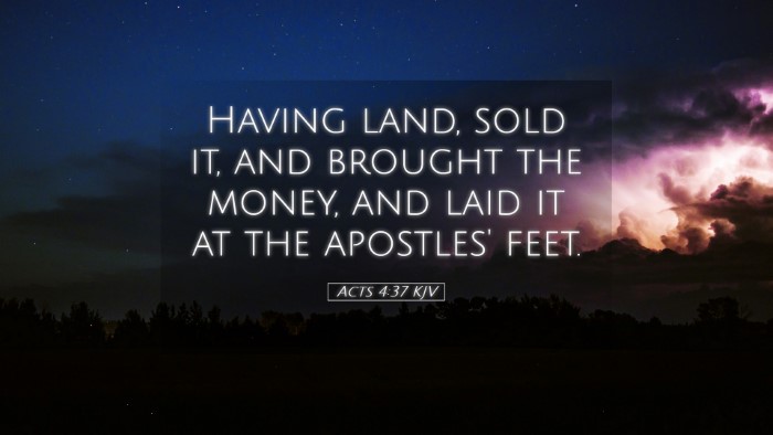 Picture 05 - Acts 4:37 KJV Desktop Wallpaper - Having land, sold it, and brought the money, and - Desktop Bible Verse Wallpaper
