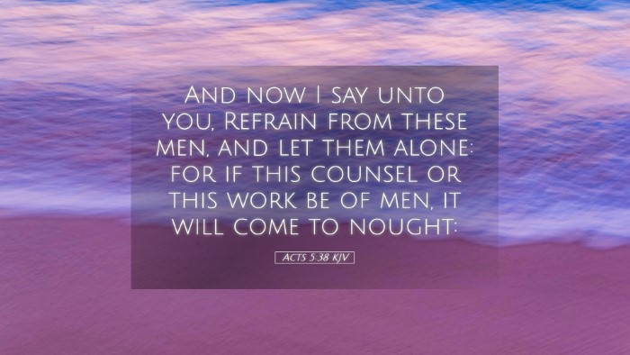 Picture 05 - Acts 5:38 KJV Desktop Wallpaper - And now I say unto you, Refrain from these men, - Desktop Bible Verse Wallpaper