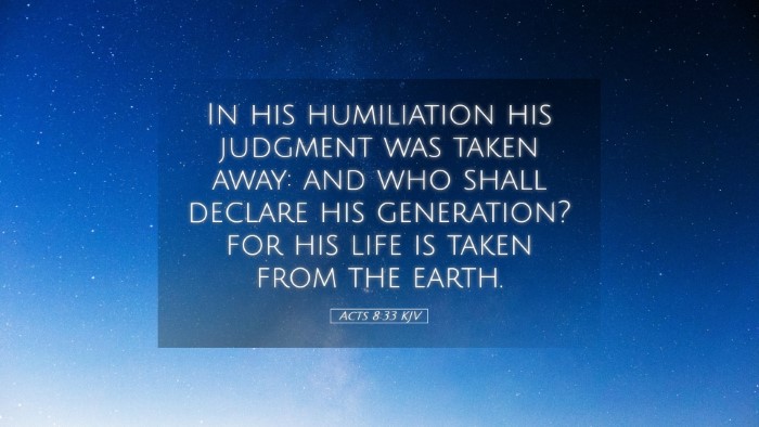 Picture 05 - Acts 8:33 KJV Desktop Wallpaper - In his humiliation his judgment was taken away: - Desktop Bible Verse Wallpaper