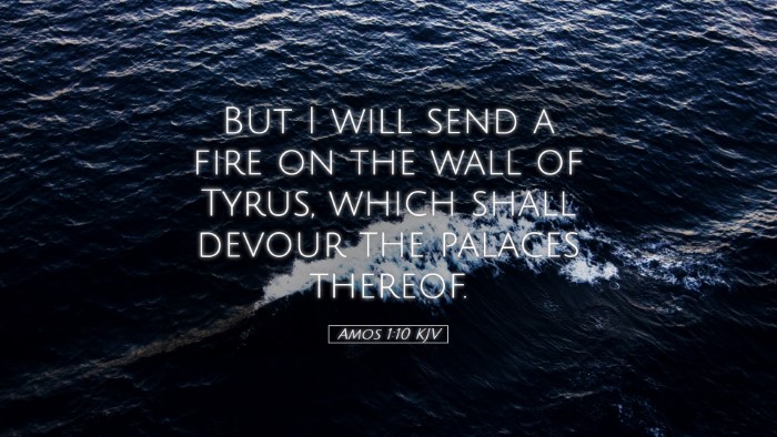 Picture 05 - Amos 1:10 KJV Desktop Wallpaper - But I will send a fire on the wall of Tyrus, - Desktop Bible Verse Wallpaper