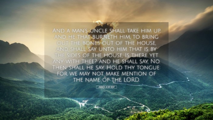 Picture 05 - Amos 6:10 KJV Desktop Wallpaper - And a man's uncle shall take him up, and he that - Desktop Bible Verse Wallpaper