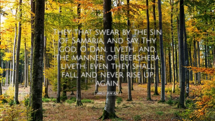 Picture 05 - Amos 8:14 KJV Desktop Wallpaper - They that swear by the sin of Samaria, and say, - Desktop Bible Verse Wallpaper