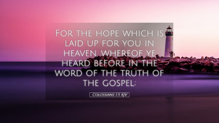 Picture 05 - Colossians 1:5 KJV Desktop Wallpaper - For the hope which is laid up for you in heaven, - Desktop Bible Verse Wallpaper