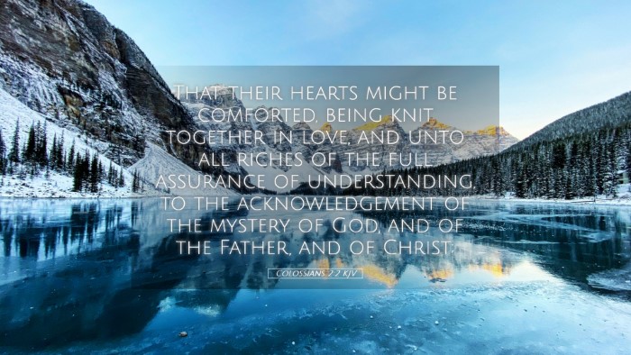 Picture 05 - Colossians 2:2 KJV Desktop Wallpaper - That their hearts might be comforted, being knit - Desktop Bible Verse Wallpaper