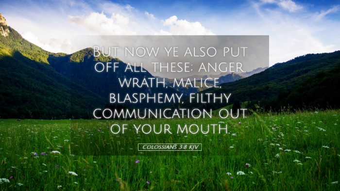 Picture 05 - Colossians 3:8 KJV Desktop Wallpaper - But now ye also put off all these; anger, wrath, - Desktop Bible Verse Wallpaper