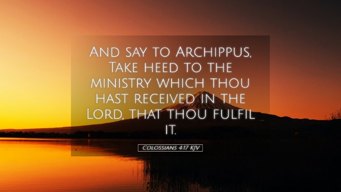 Picture 05 - Colossians 4:17 KJV Desktop Wallpaper - And say to Archippus, Take heed to the ministry - Desktop Bible Verse Wallpaper