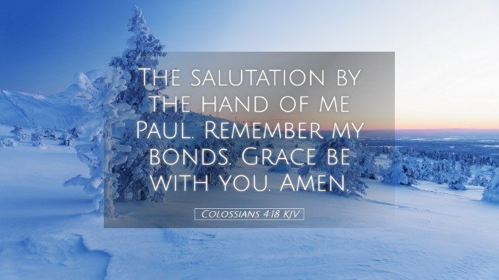 Picture 05 - Colossians 4:18 KJV Desktop Wallpaper - The salutation by the hand of me Paul. Remember - Desktop Bible Verse Wallpaper