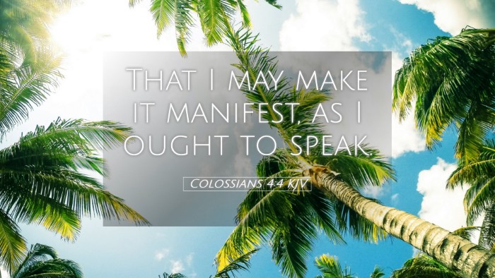 Picture 05 - Colossians 4:4 KJV Desktop Wallpaper - That I may make it manifest, as I ought to - Desktop Bible Verse Wallpaper