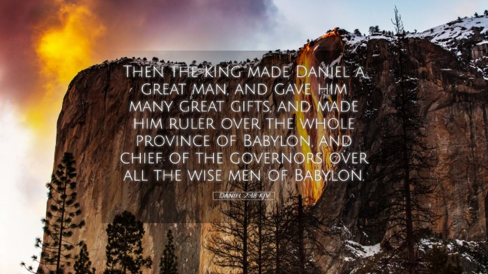 Picture 05 - Daniel 2:48 KJV Desktop Wallpaper - Then the king made Daniel a great man, and gave - Desktop Bible Verse Wallpaper