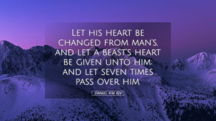 Picture 05 - Daniel 4:16 KJV Desktop Wallpaper - Let his heart be changed from man's, and let a - Desktop Bible Verse Wallpaper