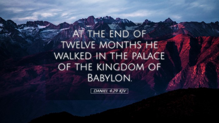 Picture 05 - Daniel 4:29 KJV Desktop Wallpaper - At the end of twelve months he walked in the - Desktop Bible Verse Wallpaper