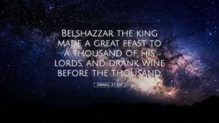 Picture 05 - Daniel 5:1 KJV Desktop Wallpaper - Belshazzar the king made a great feast to a - Desktop Bible Verse Wallpaper