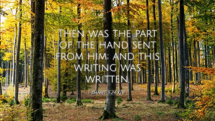 Picture 05 - Daniel 5:24 KJV Desktop Wallpaper - Then was the part of the hand sent from him; and - Desktop Bible Verse Wallpaper