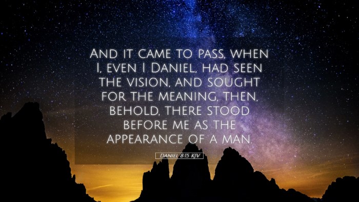 Picture 05 - Daniel 8:15 KJV Desktop Wallpaper - And it came to pass, when I, even I Daniel, had - Desktop Bible Verse Wallpaper