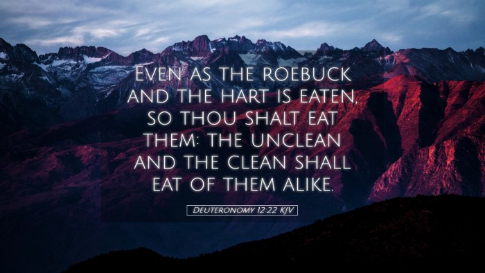 Picture 05 - Deuteronomy 12:22 KJV Desktop Wallpaper - Even as the roebuck and the hart is eaten, so - Desktop Bible Verse Wallpaper