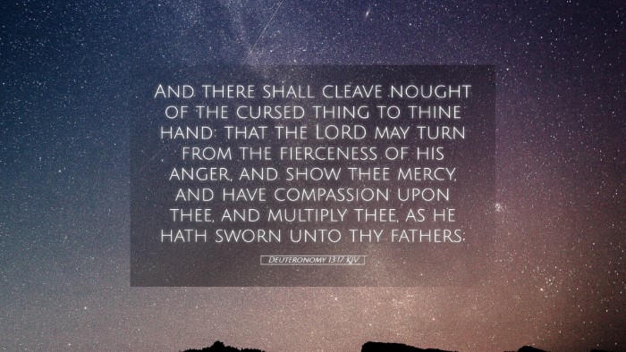 Picture 05 - Deuteronomy 13:17 KJV Desktop Wallpaper - And there shall cleave nought of the cursed thing - Desktop Bible Verse Wallpaper