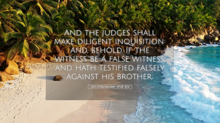 Picture 05 - Deuteronomy 19:18 KJV Desktop Wallpaper - And the judges shall make diligent inquisition: - Desktop Bible Verse Wallpaper