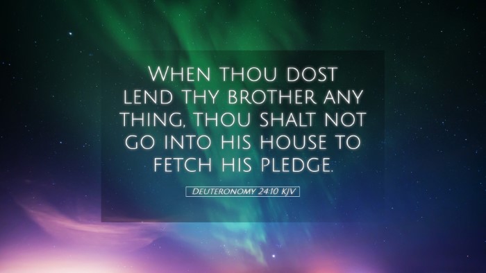 Picture 05 - Deuteronomy 24:10 KJV Desktop Wallpaper - When thou dost lend thy brother any thing, thou - Desktop Bible Verse Wallpaper