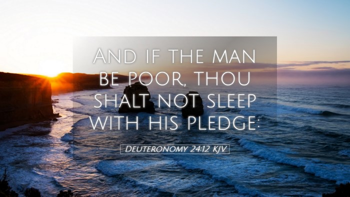 Picture 05 - Deuteronomy 24:12 KJV Desktop Wallpaper - And if the man be poor, thou shalt not sleep with - Desktop Bible Verse Wallpaper