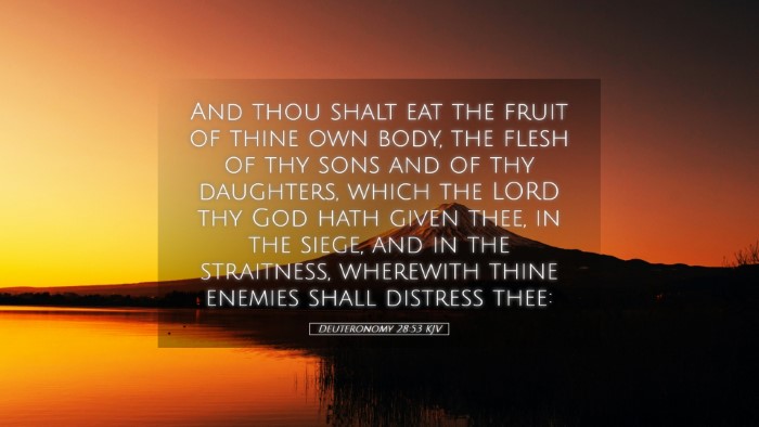 Picture 05 - Deuteronomy 28:53 KJV Desktop Wallpaper - And thou shalt eat the fruit of thine own body, - Desktop Bible Verse Wallpaper