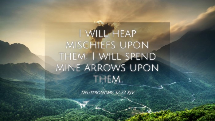 Picture 05 - Deuteronomy 32:23 KJV Desktop Wallpaper - I will heap mischiefs upon them; I will spend - Desktop Bible Verse Wallpaper