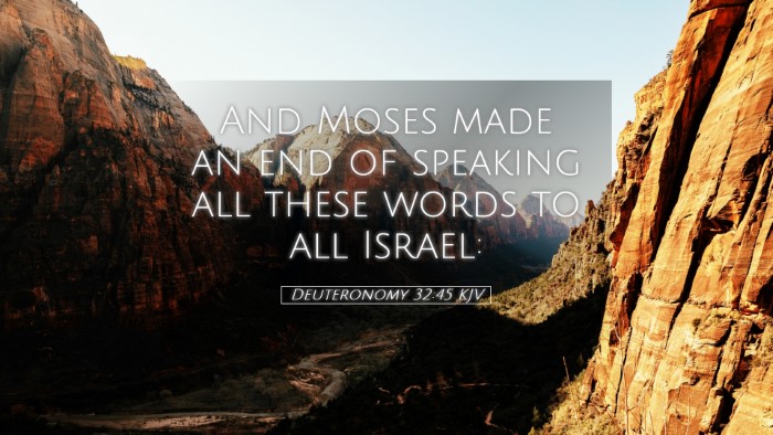 Picture 05 - Deuteronomy 32:45 KJV Desktop Wallpaper - And Moses made an end of speaking all these words - Desktop Bible Verse Wallpaper