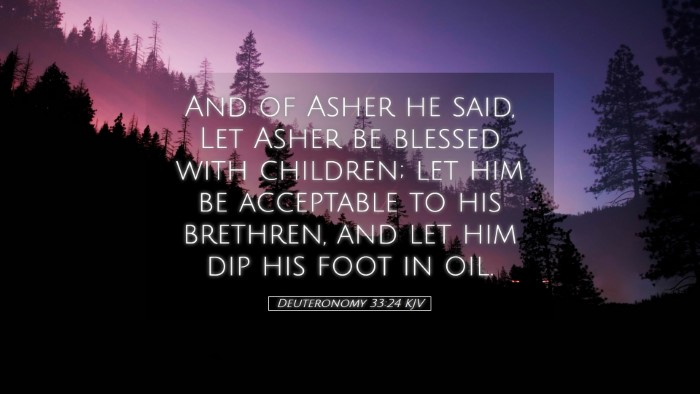 Picture 05 - Deuteronomy 33:24 KJV Desktop Wallpaper - And of Asher he said, Let Asher be blessed with - Desktop Bible Verse Wallpaper