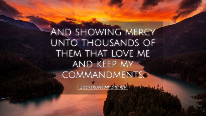 Picture 05 - Deuteronomy 5:10 KJV Desktop Wallpaper - And showing mercy unto thousands of them that - Desktop Bible Verse Wallpaper