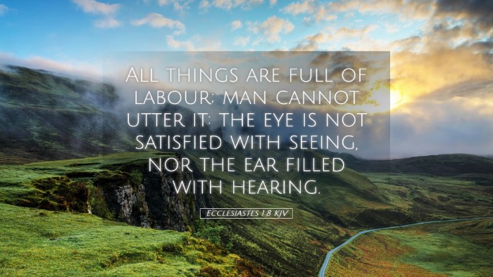 Picture 05 - Ecclesiastes 1:8 KJV Desktop Wallpaper - All things are full of labour; man cannot utter - Desktop Bible Verse Wallpaper