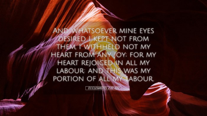 Picture 05 - Ecclesiastes 2:10 KJV Desktop Wallpaper - And whatsoever mine eyes desired I kept not from - Desktop Bible Verse Wallpaper