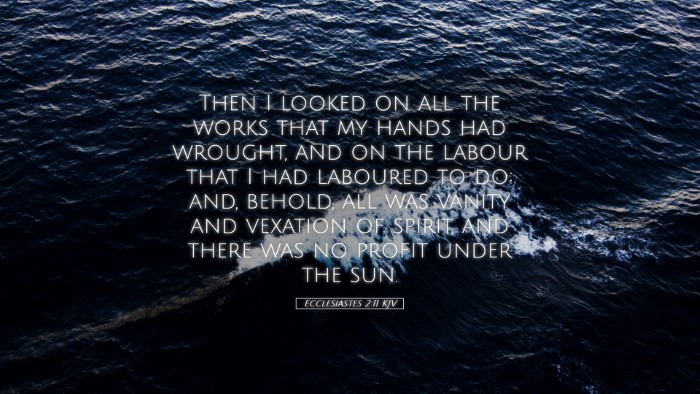 Picture 05 - Ecclesiastes 2:11 KJV Desktop Wallpaper - Then I looked on all the works that my hands had - Desktop Bible Verse Wallpaper