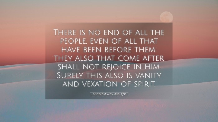 Picture 05 - Ecclesiastes 4:16 KJV Desktop Wallpaper - There is no end of all the people, even of all - Desktop Bible Verse Wallpaper