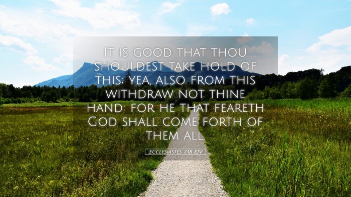 Picture 05 - Ecclesiastes 7:18 KJV Desktop Wallpaper - It is good that thou shouldest take hold of this; - Desktop Bible Verse Wallpaper