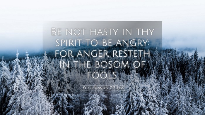 Picture 05 - Ecclesiastes 7:9 KJV Desktop Wallpaper - Be not hasty in thy spirit to be angry: for anger - Desktop Bible Verse Wallpaper