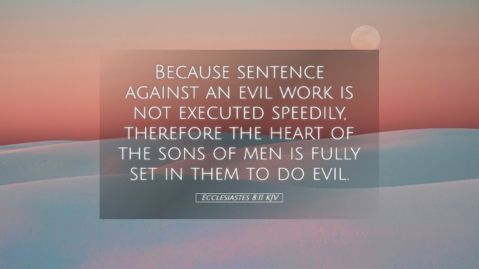 Picture 05 - Ecclesiastes 8:11 KJV Desktop Wallpaper - Because sentence against an evil work is not - Desktop Bible Verse Wallpaper