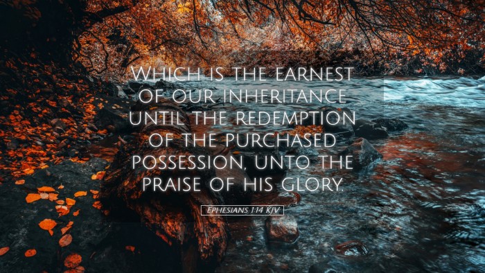 Picture 05 - Ephesians 1:14 KJV Desktop Wallpaper - Which is the earnest of our inheritance until the - Desktop Bible Verse Wallpaper