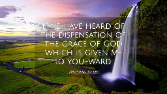 Picture 05 - Ephesians 3:2 KJV Desktop Wallpaper - If ye have heard of the dispensation of the grace - Desktop Bible Verse Wallpaper